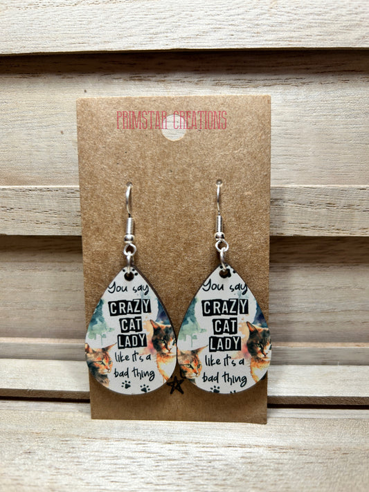 You Call Me A Crazy Cat Lady Teardrop Earrings