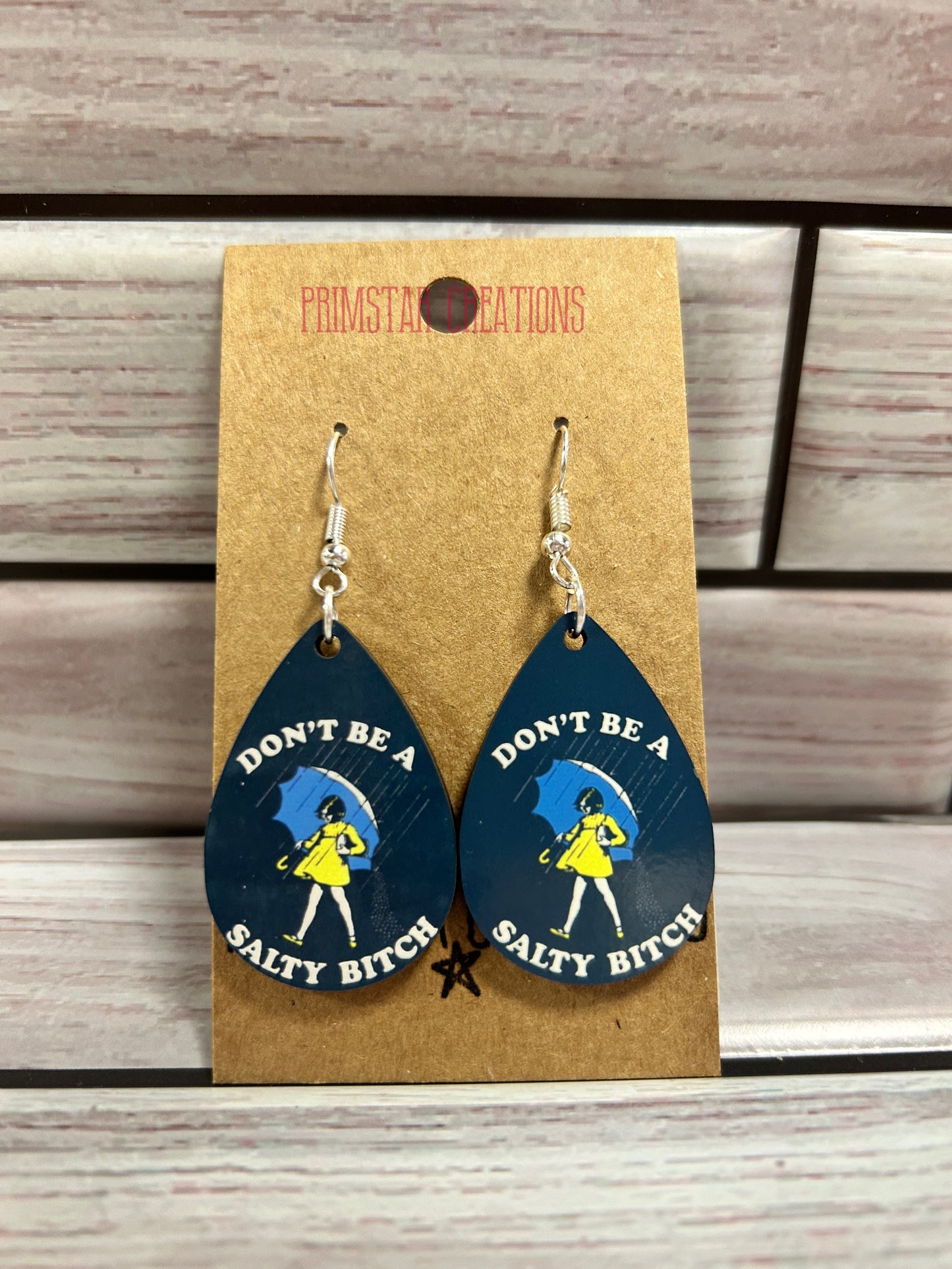 Don't Be A Salty Bitch Teardrop Earrings