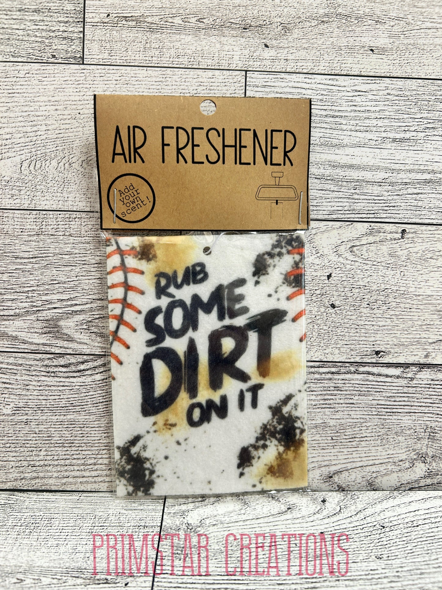 Rub Some DIrt On It Air Freshener