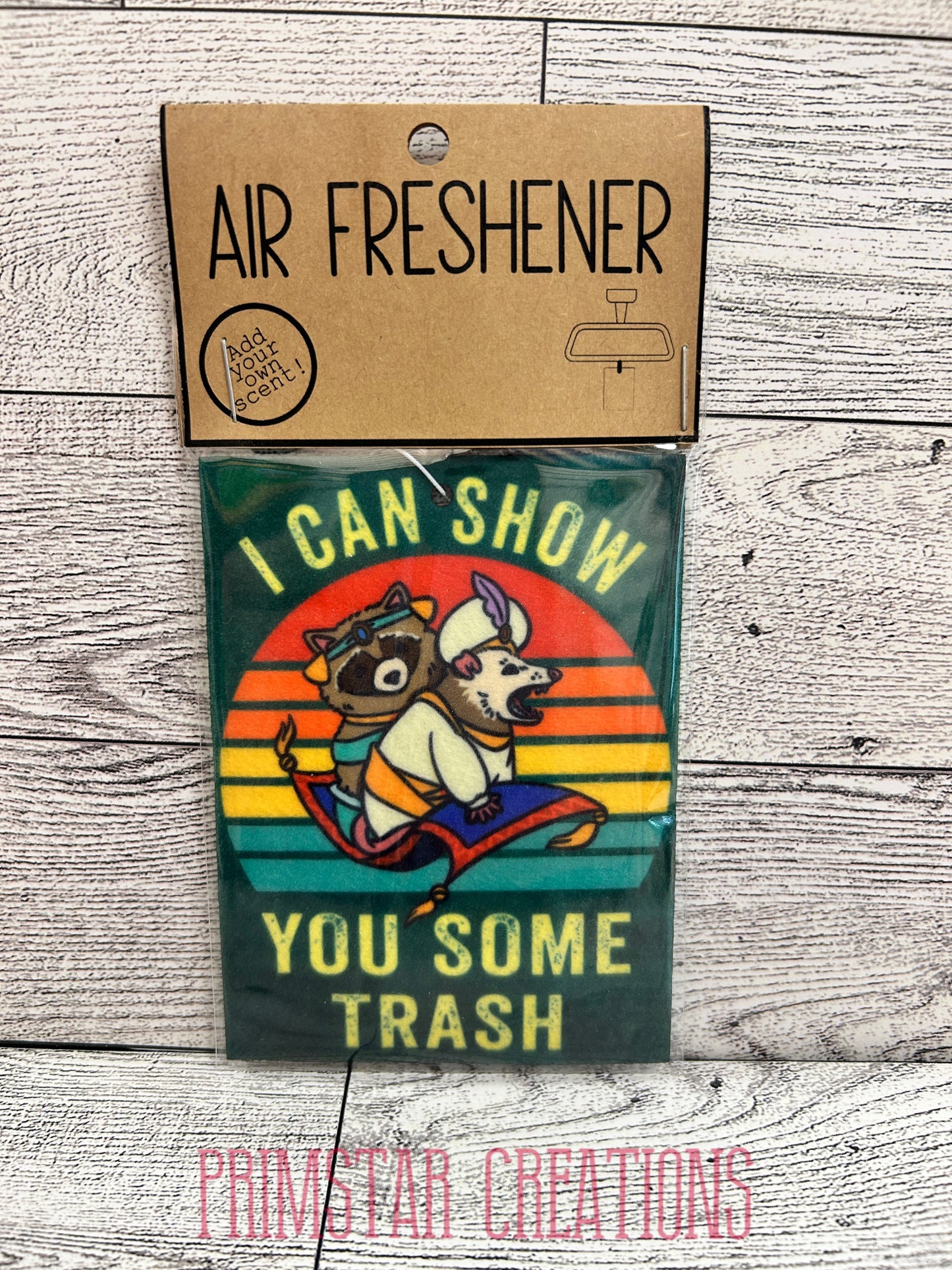 I Can Show You Some Trash Air Freshener