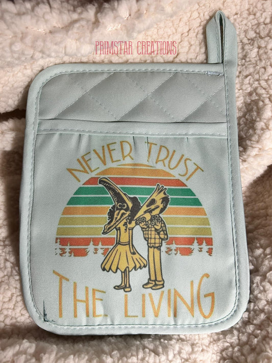 Never Trust The Living Oven Mitt