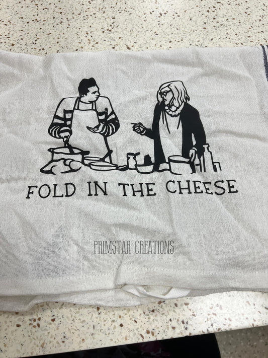 The Schitt 'Fold In The Cheese' Dish Towel