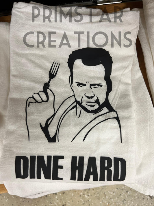 Dine Hard Dish Towel