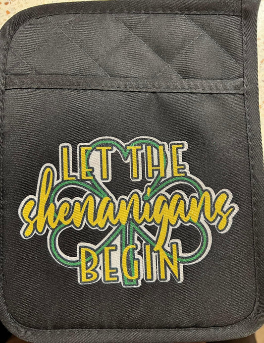 Let The Shenanigans Begin Oven Mitt